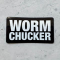 Worm Chucker Sticker